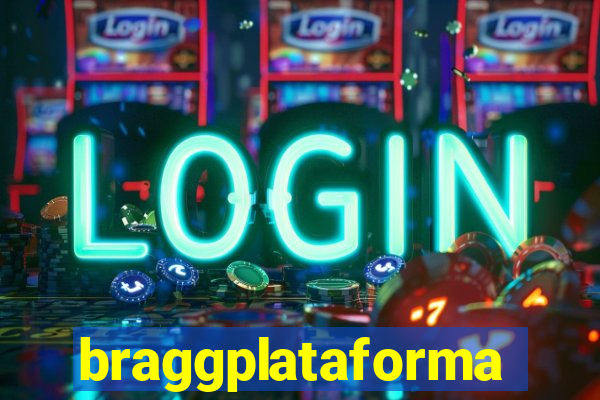 braggplataforma