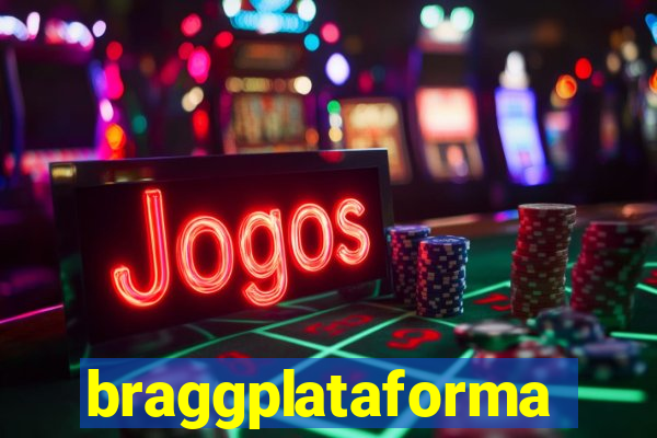 braggplataforma