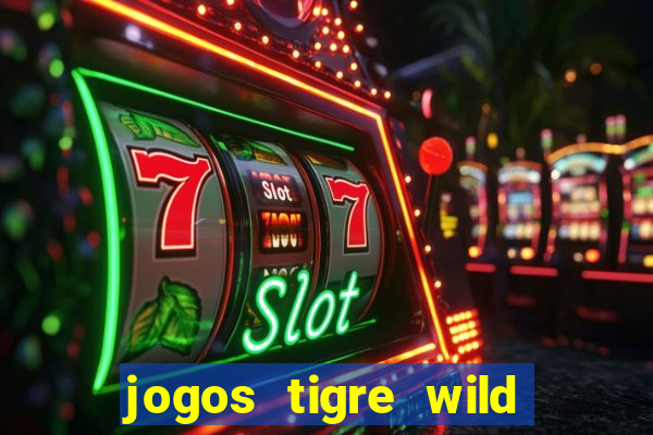 jogos tigre wild fortune tiger