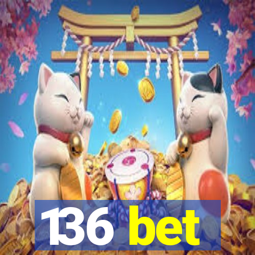 136 bet