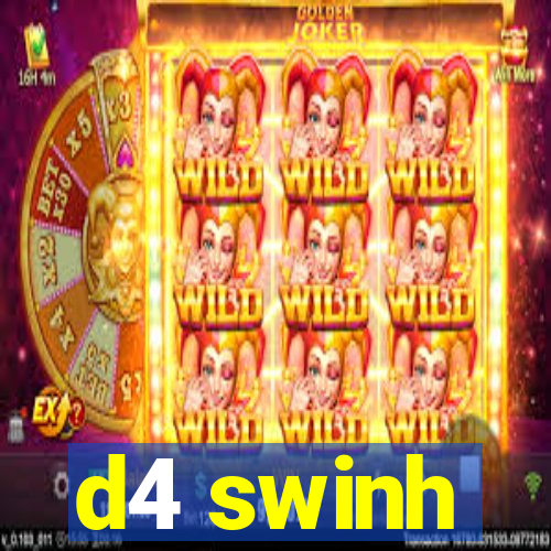 d4 swinh