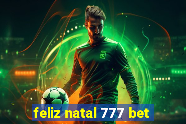 feliz natal 777 bet