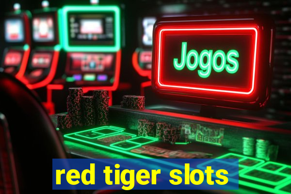 red tiger slots