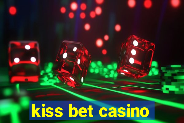 kiss bet casino