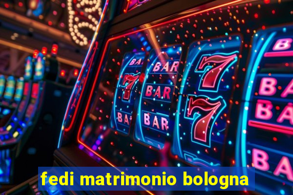 fedi matrimonio bologna