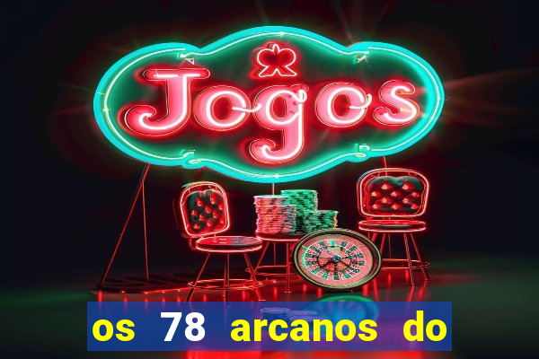 os 78 arcanos do tarot e seus significados pdf