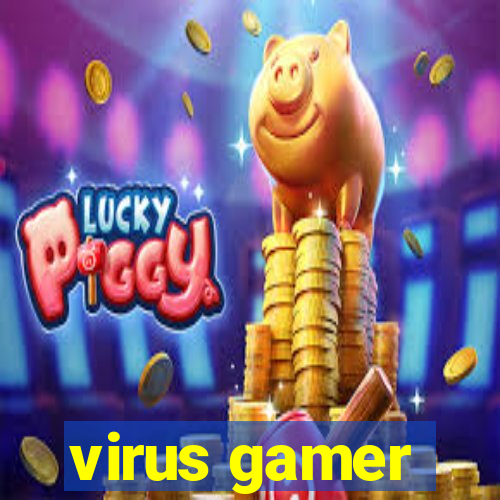 virus gamer