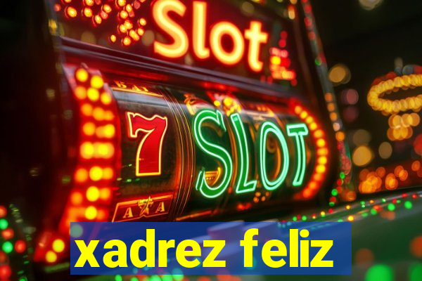 xadrez feliz