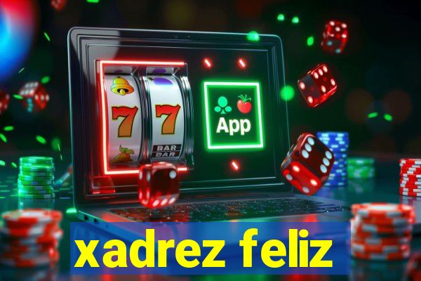 xadrez feliz