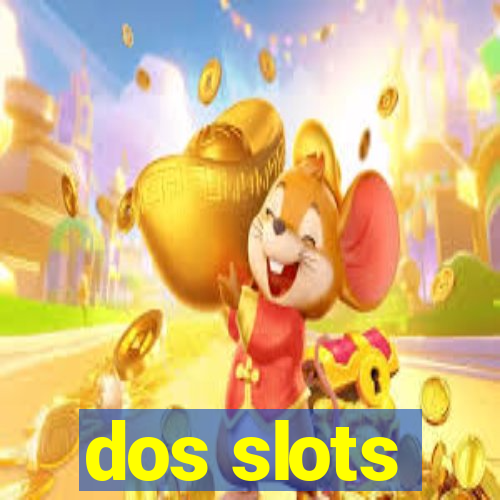 dos slots