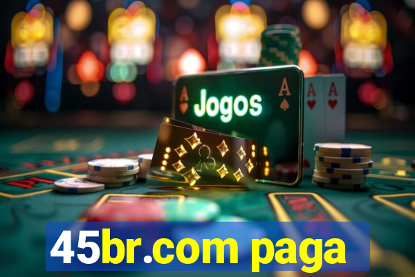 45br.com paga