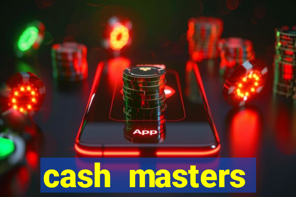 cash masters dinheiro infinito