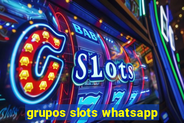 grupos slots whatsapp