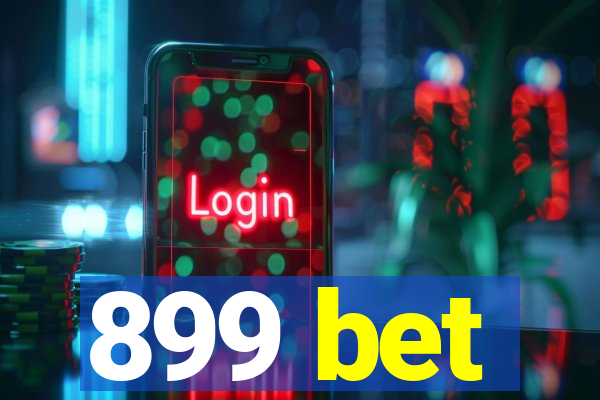 899 bet