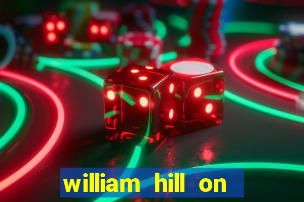 william hill on line betting