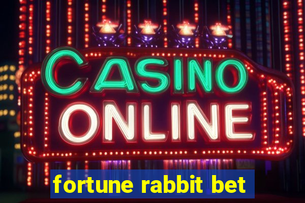 fortune rabbit bet