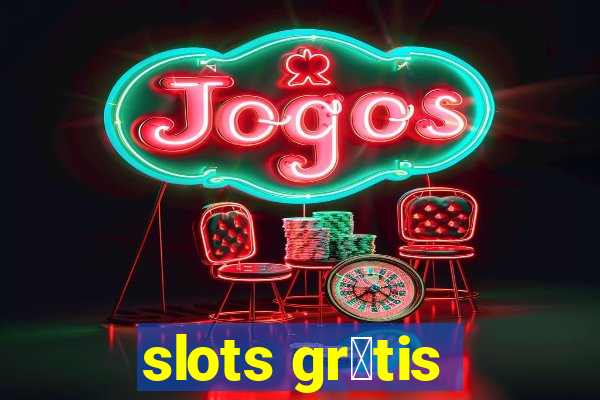 slots gr谩tis