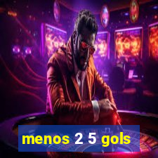 menos 2 5 gols