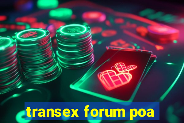 transex forum poa