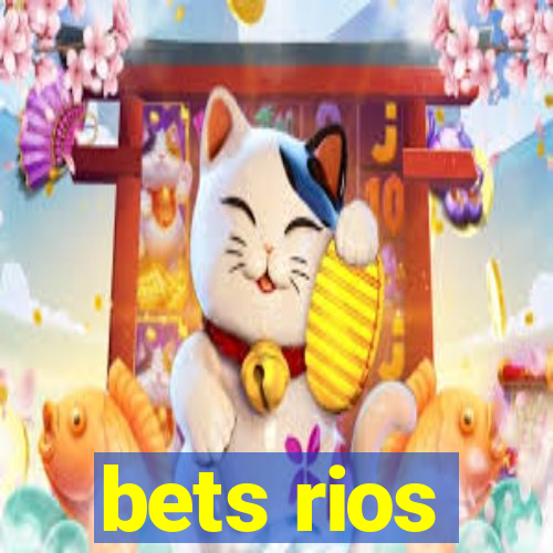 bets rios