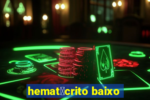 hemat贸crito baixo