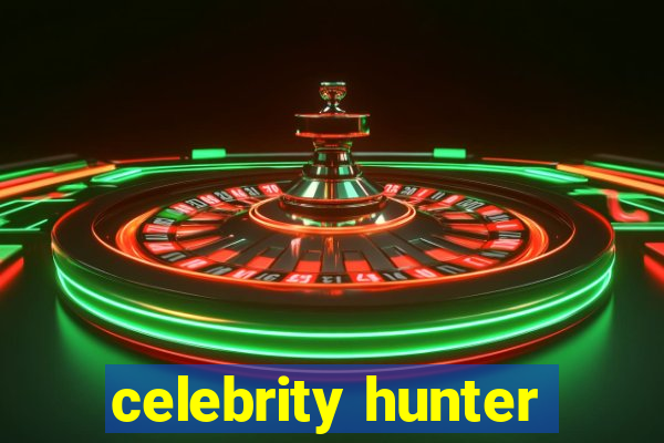 celebrity hunter