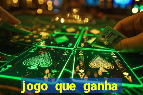 jogo que ganha dinheiro gratuito