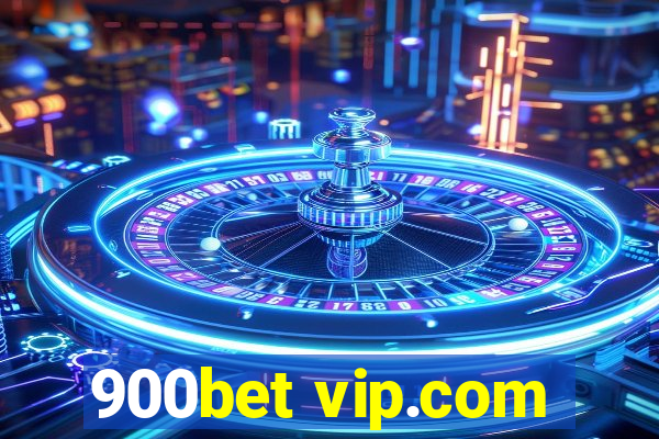 900bet vip.com