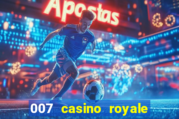 007 casino royale hd dublado