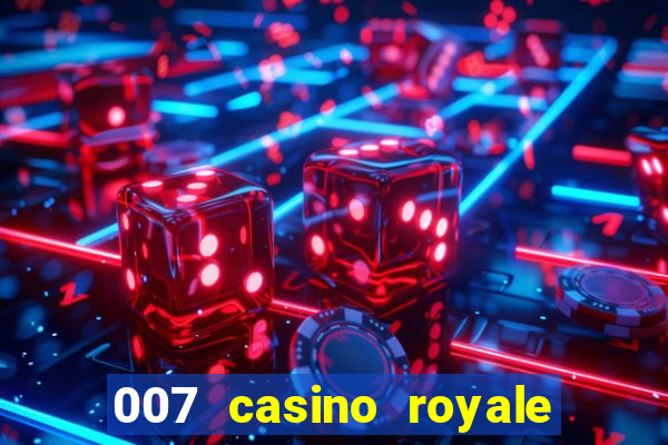 007 casino royale hd dublado