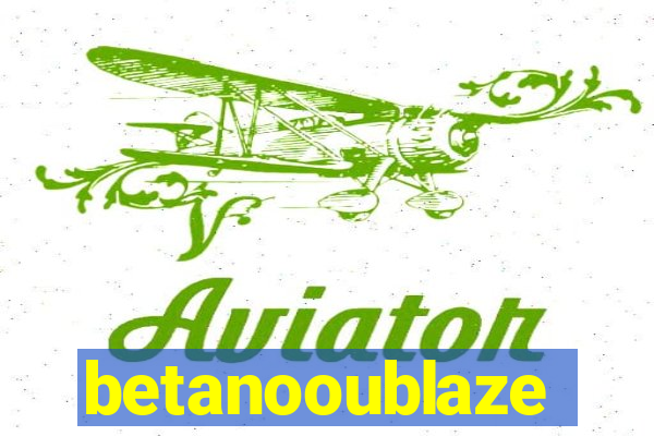 betanooublaze