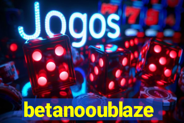 betanooublaze