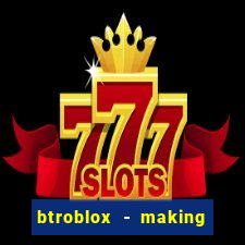 btroblox - making roblox better