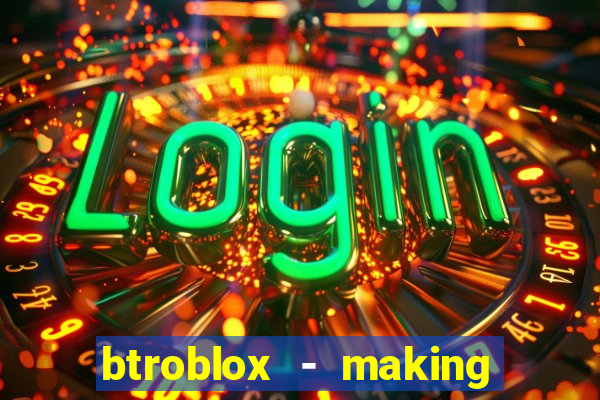 btroblox - making roblox better