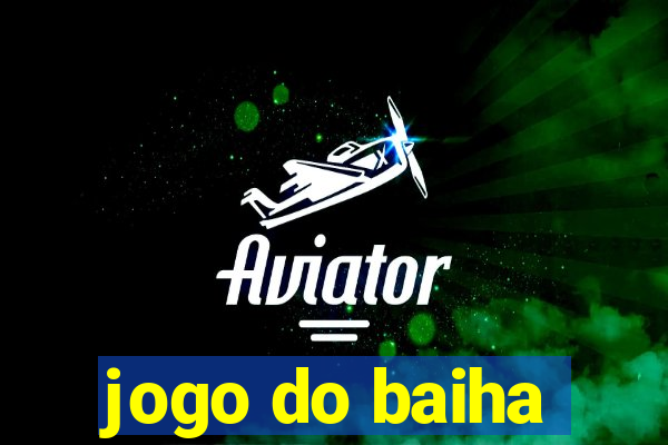 jogo do baiha