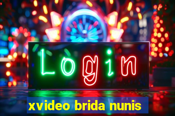 xvideo brida nunis