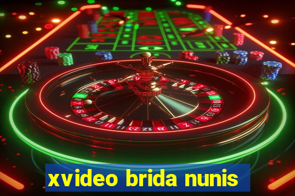 xvideo brida nunis