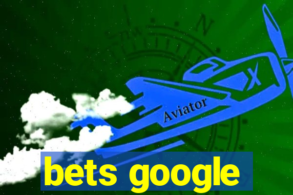 bets google