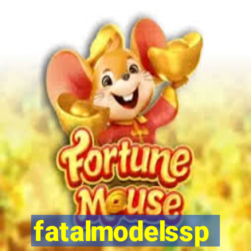 fatalmodelssp