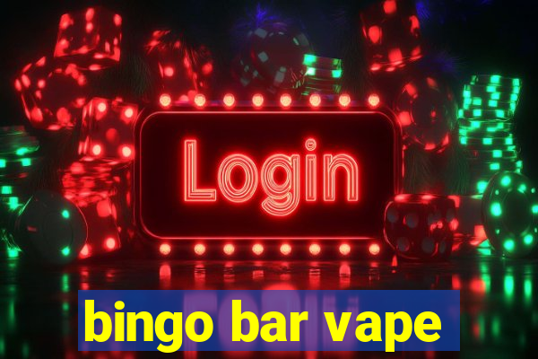 bingo bar vape