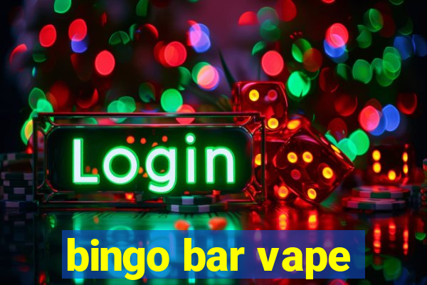 bingo bar vape