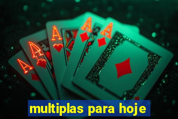 multiplas para hoje