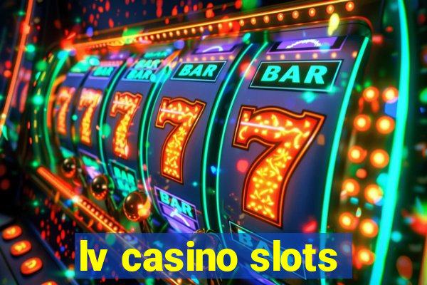 lv casino slots