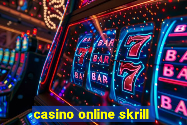 casino online skrill