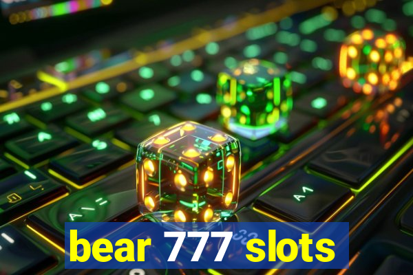 bear 777 slots