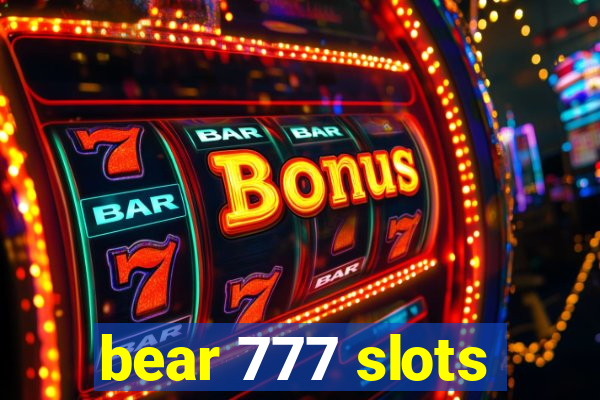 bear 777 slots