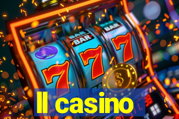 ll casino