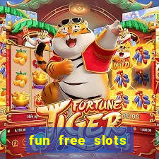 fun free slots casinos games