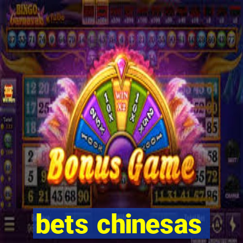 bets chinesas