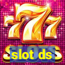 slot ds